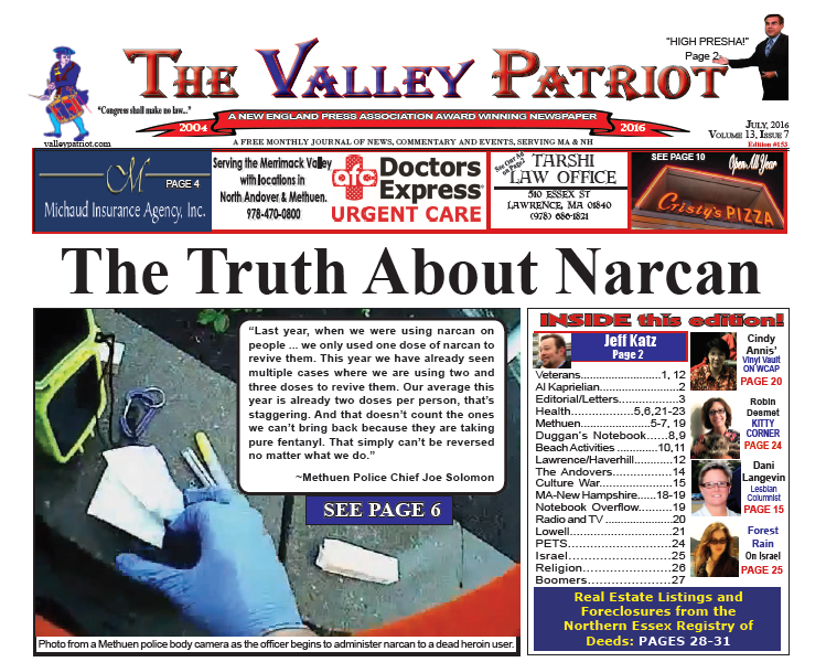 The Valley Patriot, July-2016 Print Edition – THE TRUTH ABOUT NARCAN