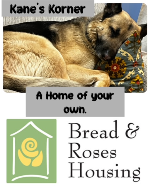 Bread & Roses Housing ~ KANE’S KORNER